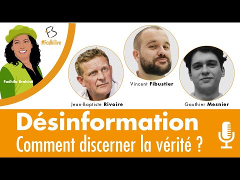 Désinformation : comment discerner la vérité ?